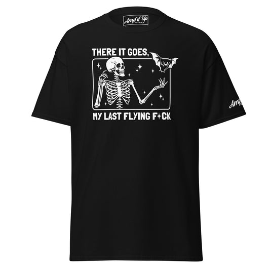 Black There it goes, My Last Flying F*ck T-Shirt by Amp'd Up Custom with skeleton and bat graphic