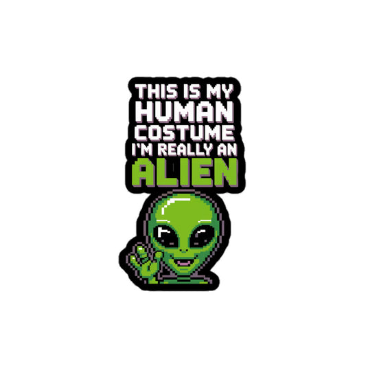 Amp'd Up Custom Alien Costume sticker with green alien and text this is my human costume