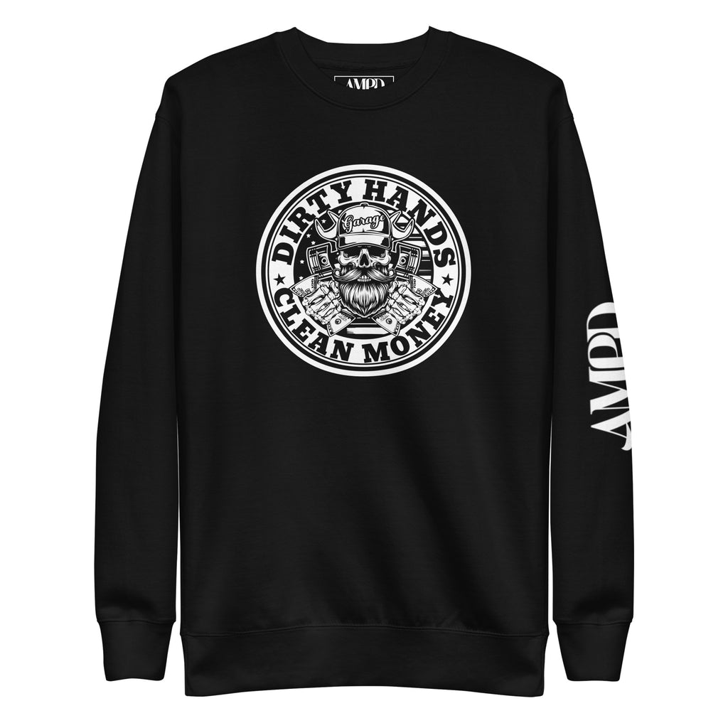 Dirty Hands Clean Money Sweatshirts with Graphic Design by Amp'd Up Custom in Black