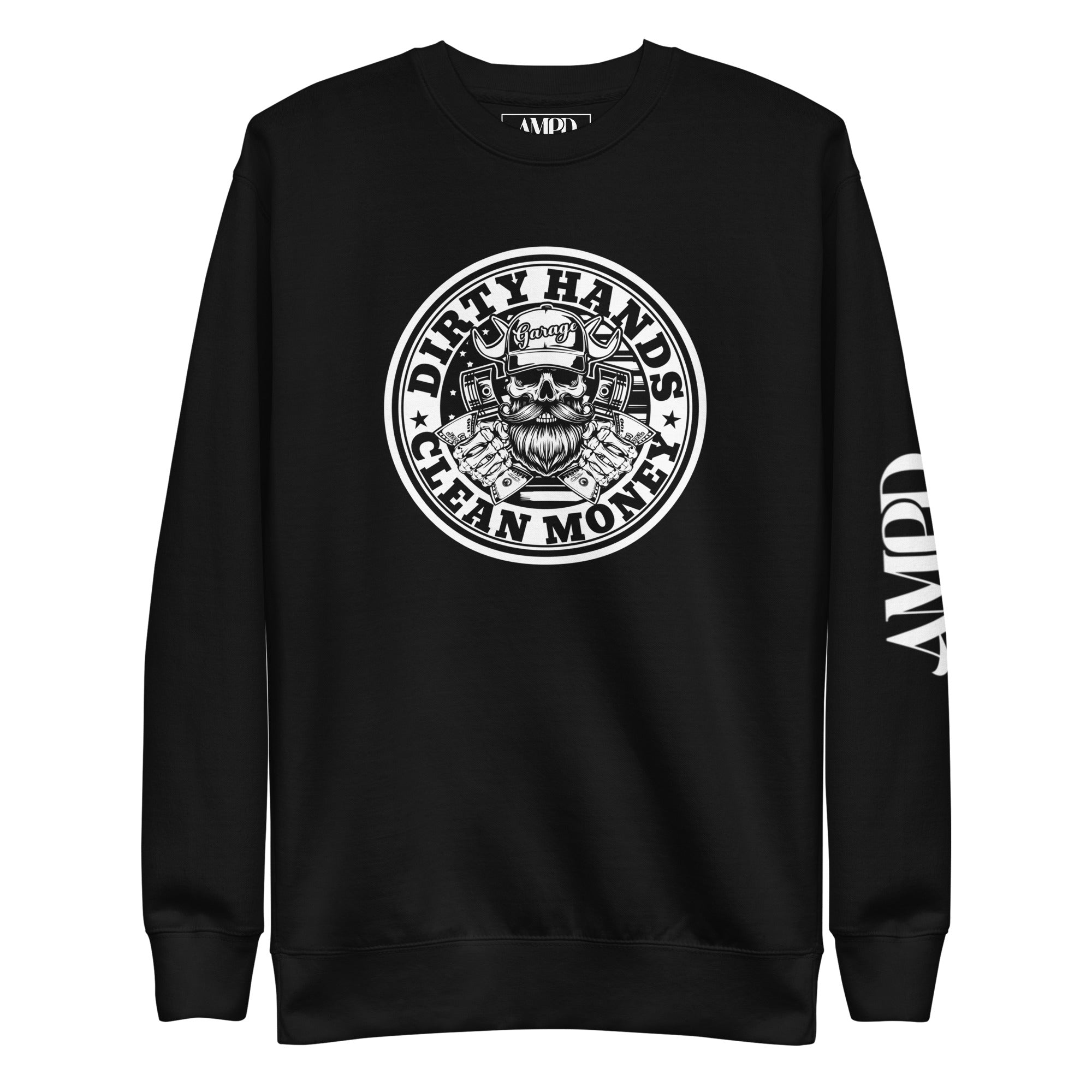 Dirty Hands Clean Money Sweatshirts with Graphic Design by Amp'd Up Custom in Black