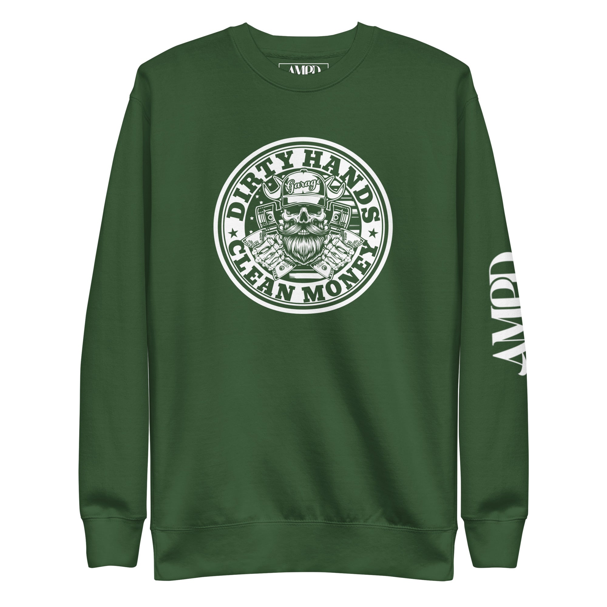 Dirty Hands Clean Money Sweatshirts | AMPD in dark green with a bold graphic design