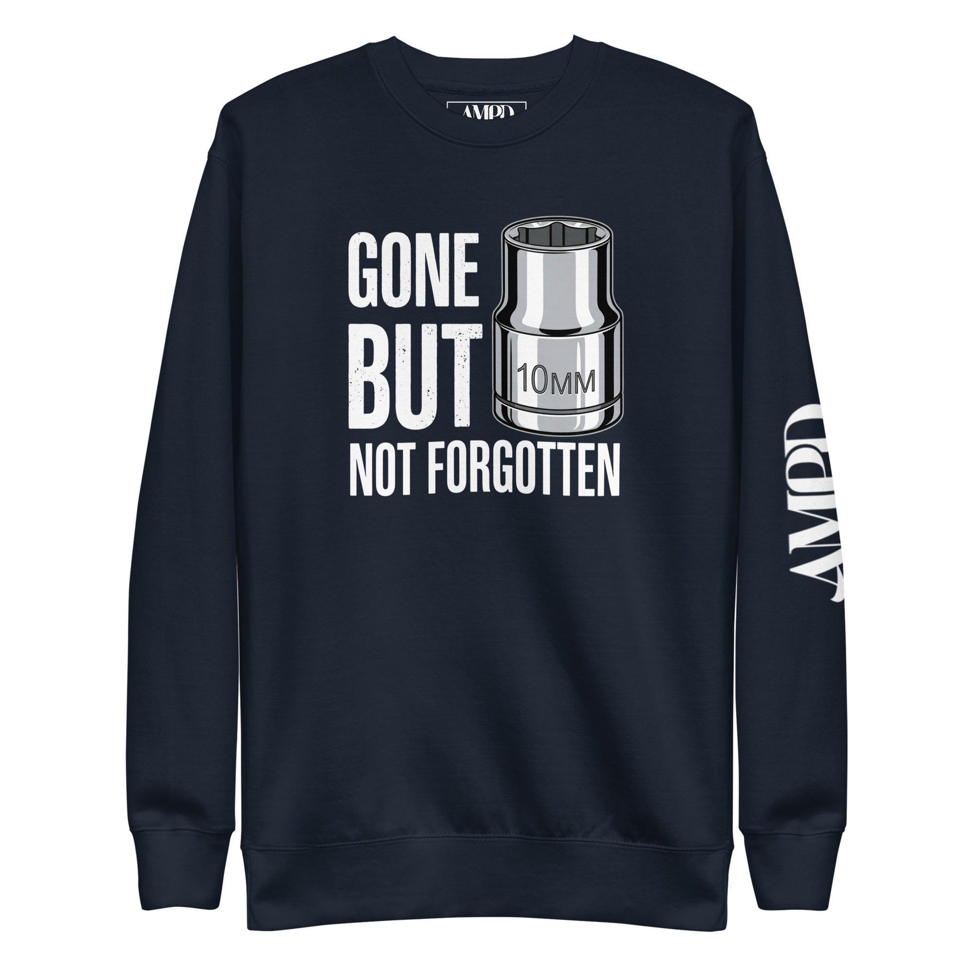 Gone But Not Forgotten 10mm Sweatshirt by AMPD featuring a socket graphic and bold text on a navy background