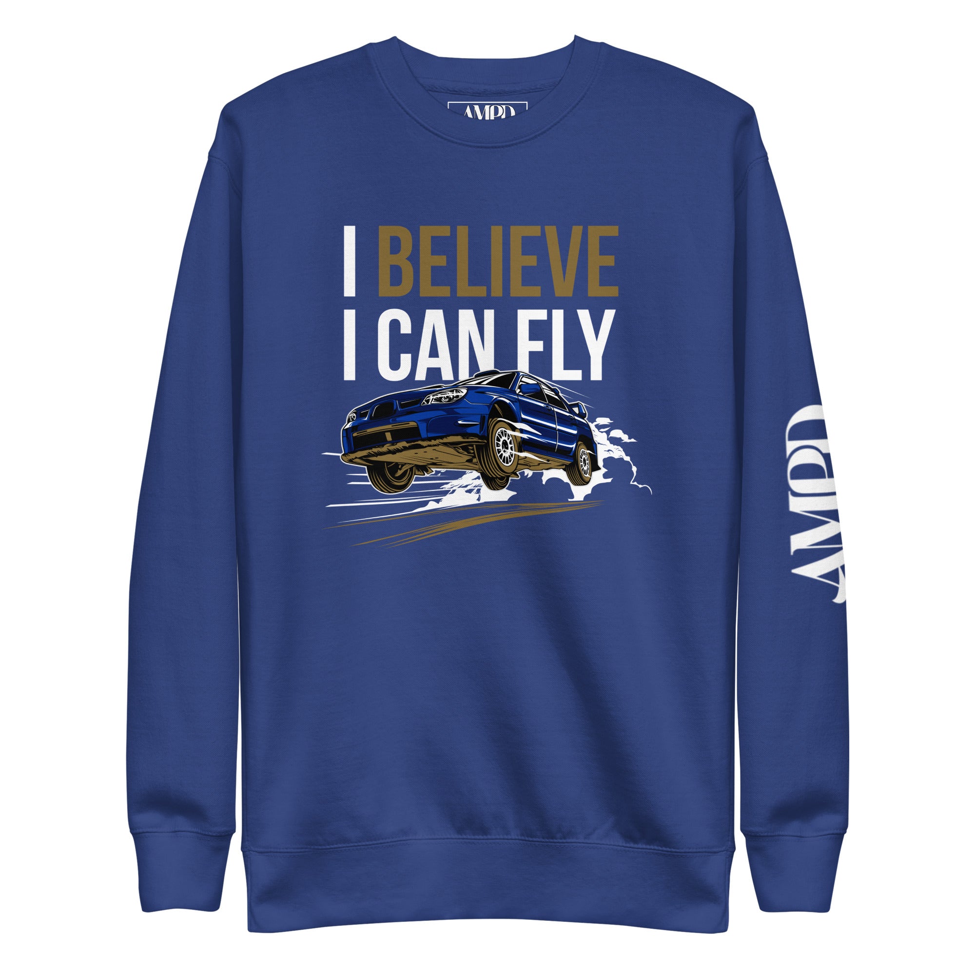 I Believe I Can Fly Rally Motorsport Sweatshirt | AMPD featuring a blue design with a rally car image