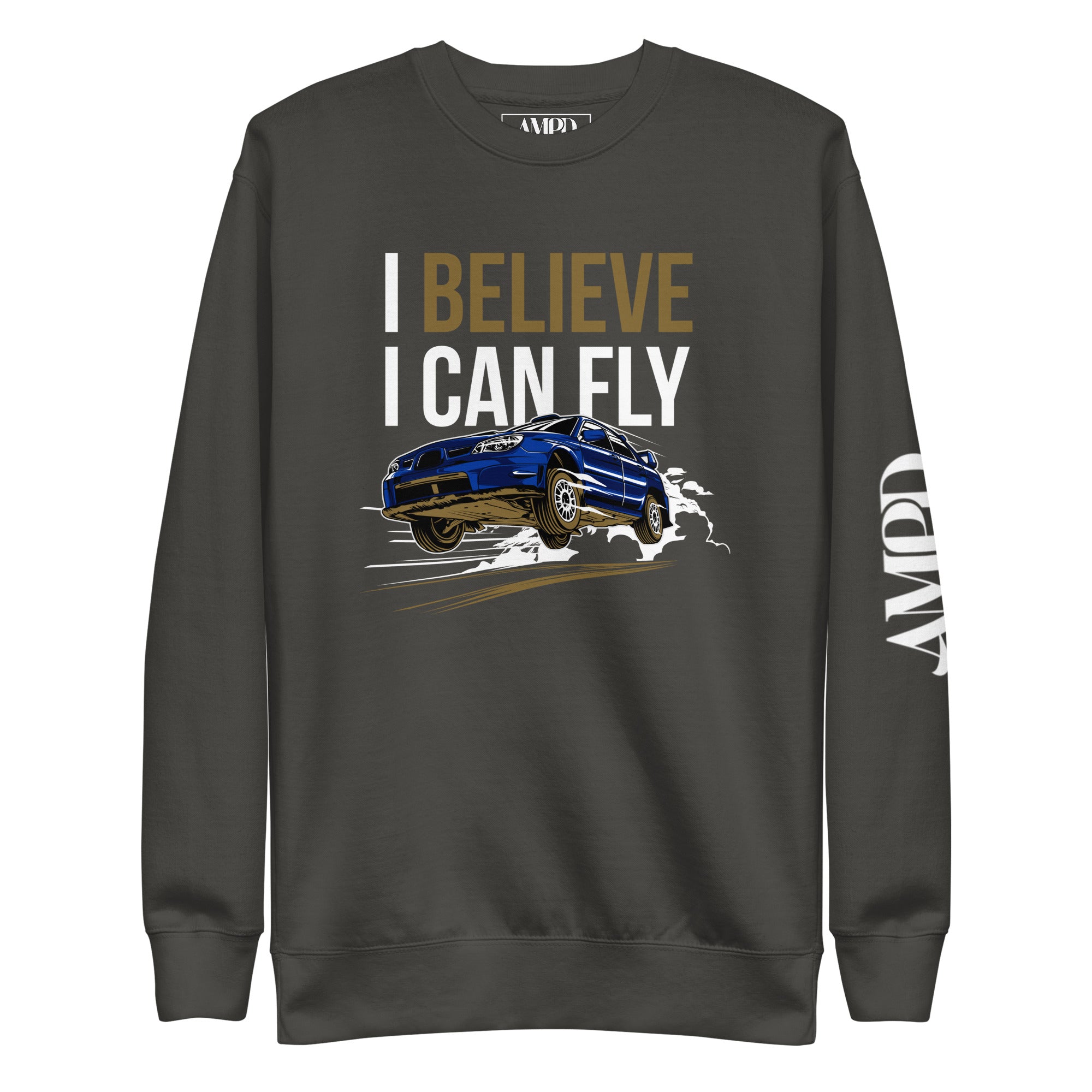 I Believe I Can Fly Rally Motorsport Sweatshirt | AMPD with graphic of a rally car in motion