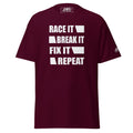 Maroon Race It Break It Fix It Repeat T-Shirt | AMPD with bold white text design