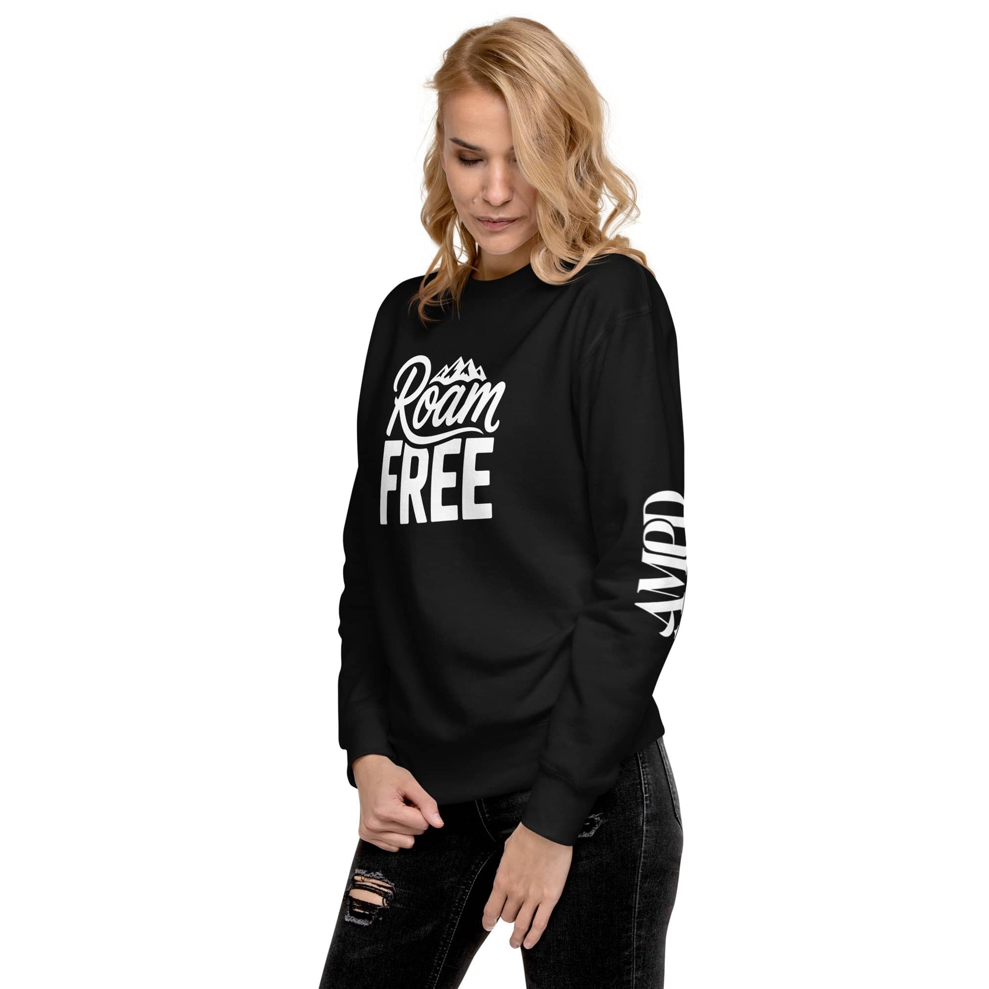 Amp'd Up Custom Roam Free Sweatshirt Outdoor Explorer Tee for Hikers, Travelers & Wanderers in black