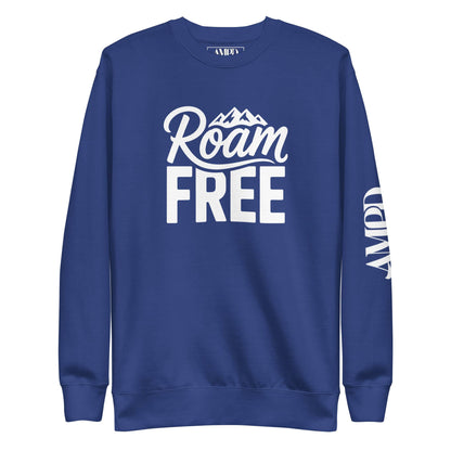 Amp'd Up Custom Roam Free Sweatshirt Outdoor Explorer Tee for Hikers, Travelers & Wanderers in blue