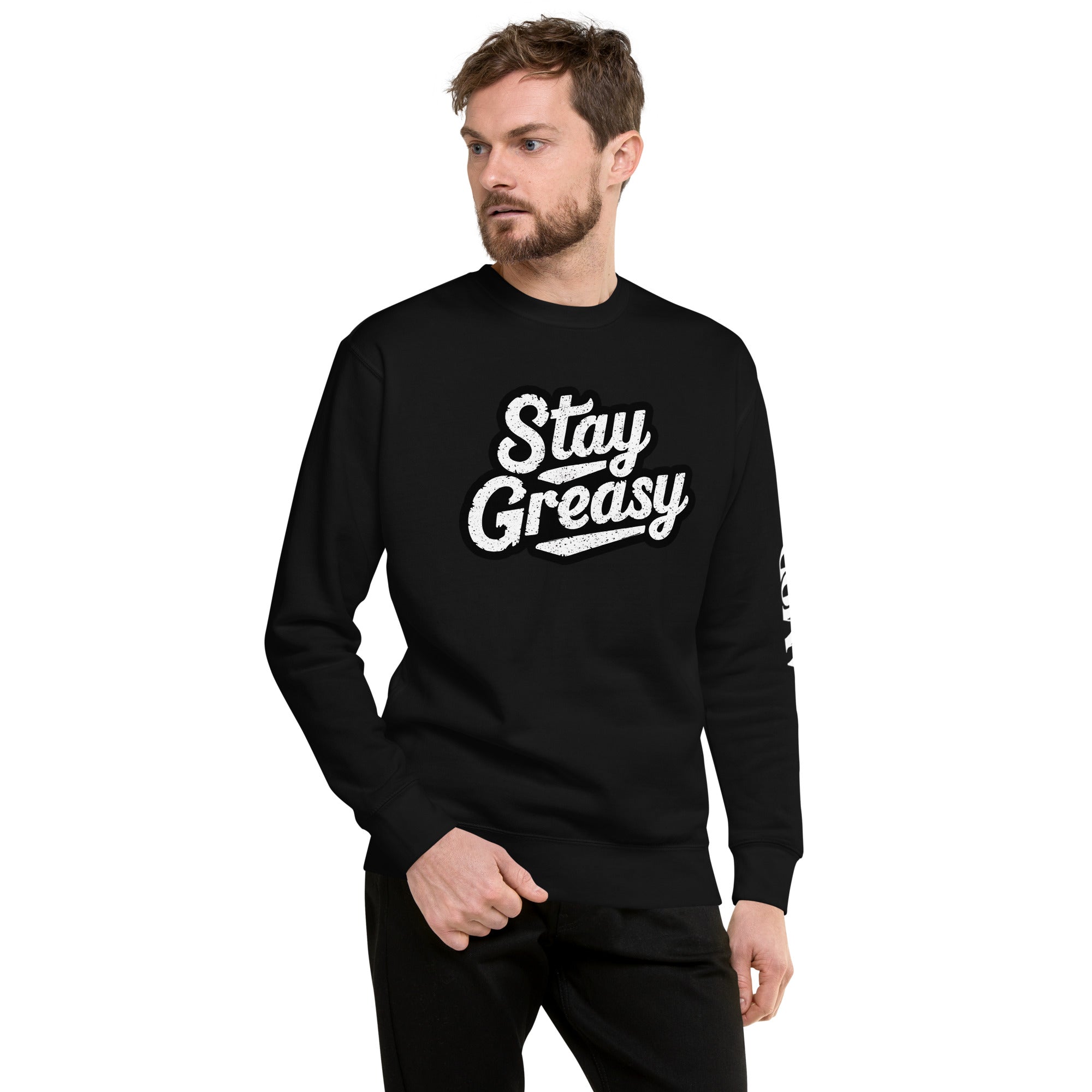 Amp'd Up Custom Stay Greasy Shop Life Sweatshirt in black with bold white lettering