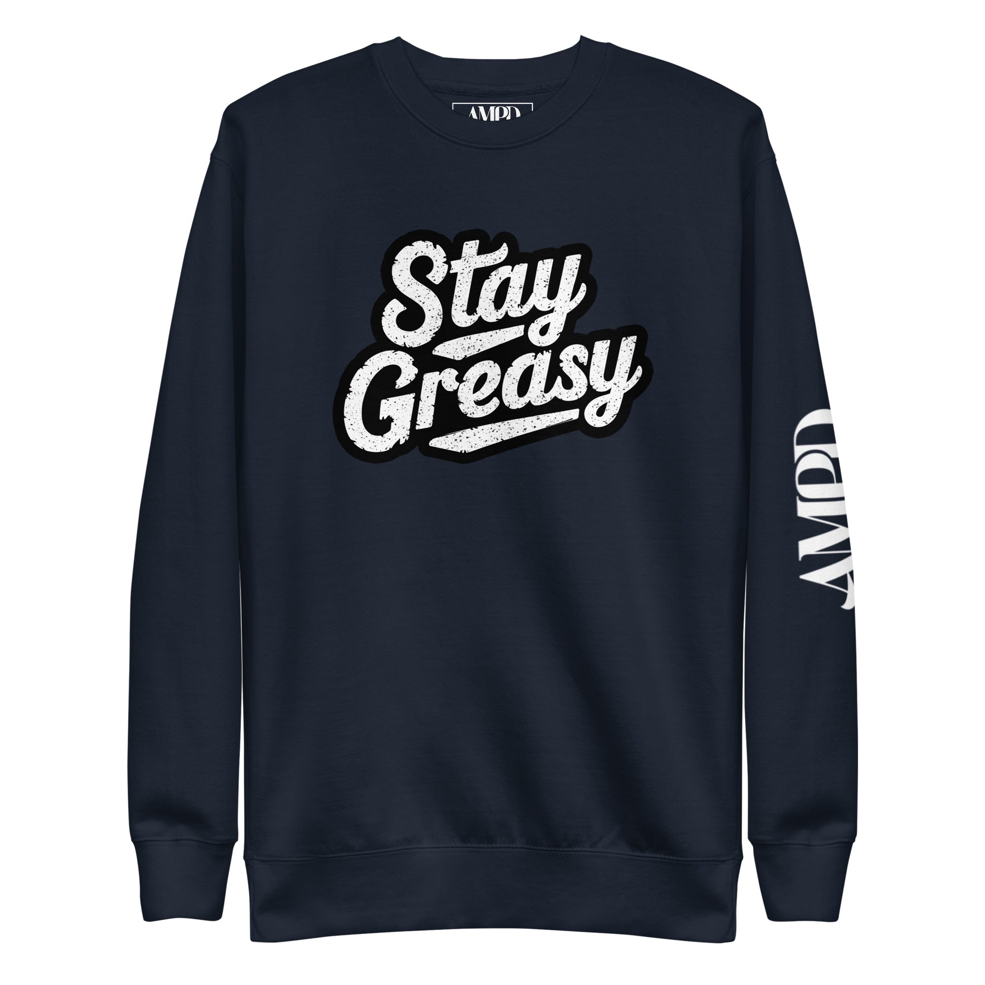 Navy Amp'd Up Custom Stay Greasy Shop Life Sweatshirt with stylish lettering and logo