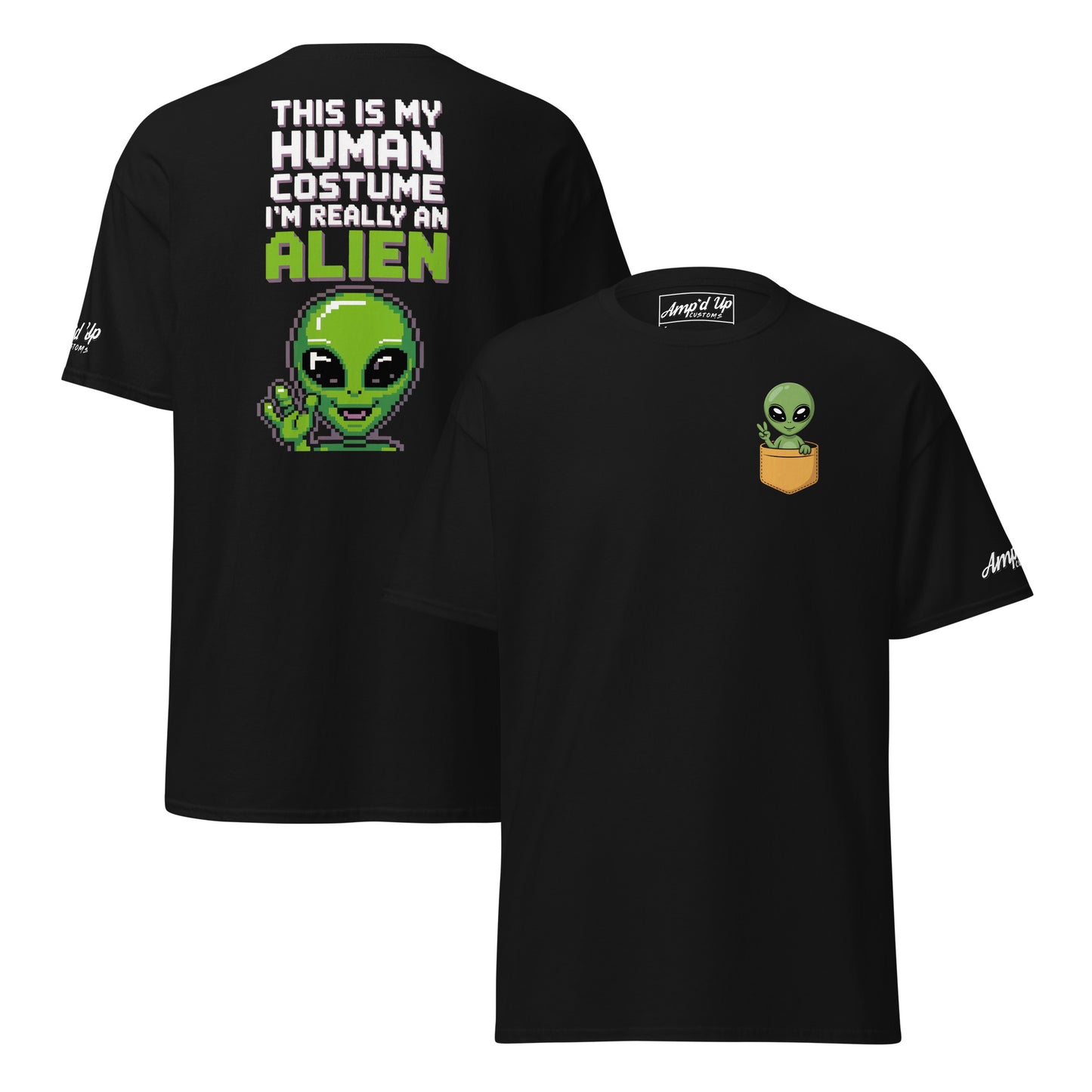 Black Alien T-Shirt Graphic On Back with pixel art alien and humorous text by Amp'd Up Custom