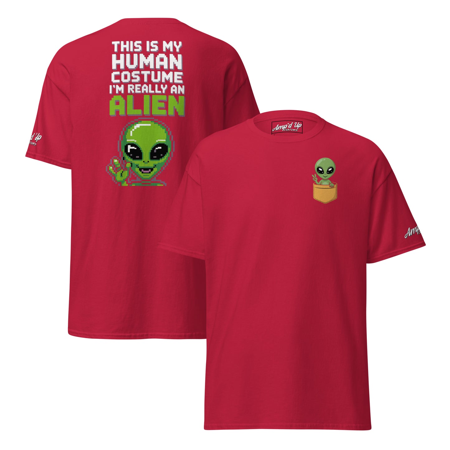 Red Alien T-Shirt Graphic On Back with green alien and humorous text by Amp'd Up Custom