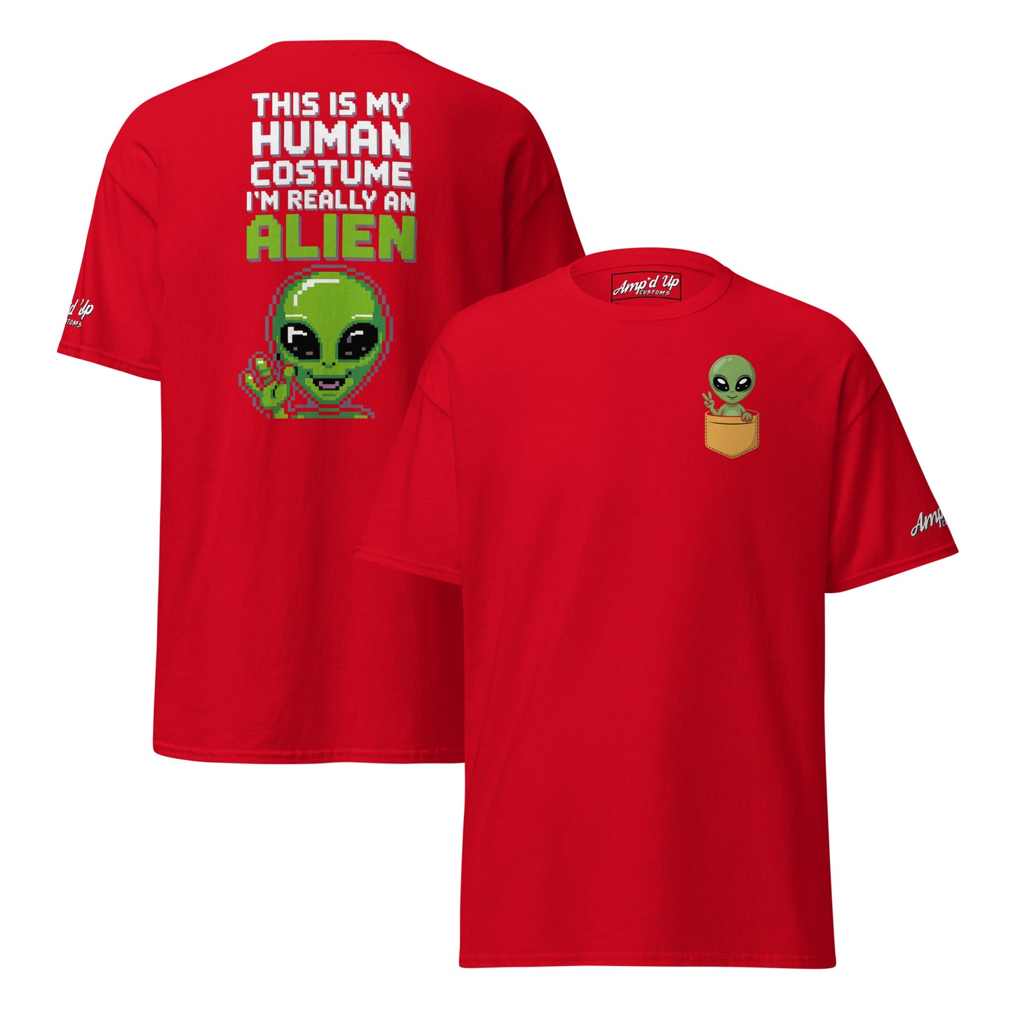 Red T-shirt featuring Alien T-Shirt Graphic On Back with green alien and humorous text by Amp'd Up Custom