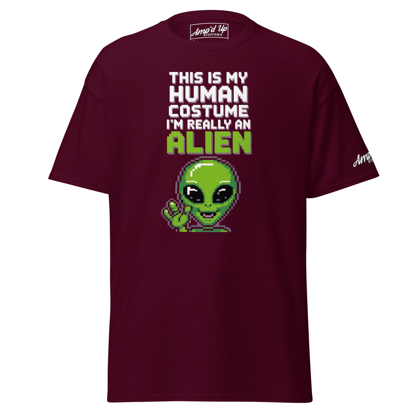 Amp'd Up Custom Alien T-Shirt maroon with pixelated green alien and text this is my human costume