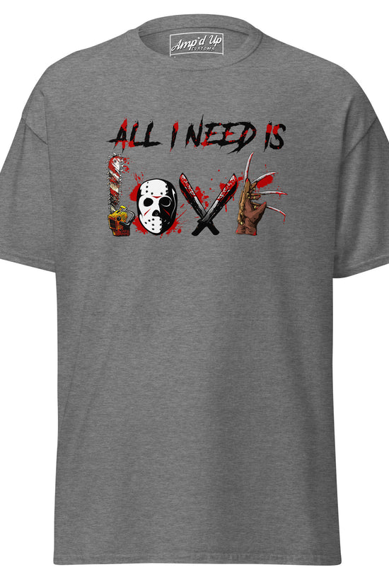 Amp'd Up Custom All I Need Is Love T-Shirt with horror-themed graphic on gray fabric