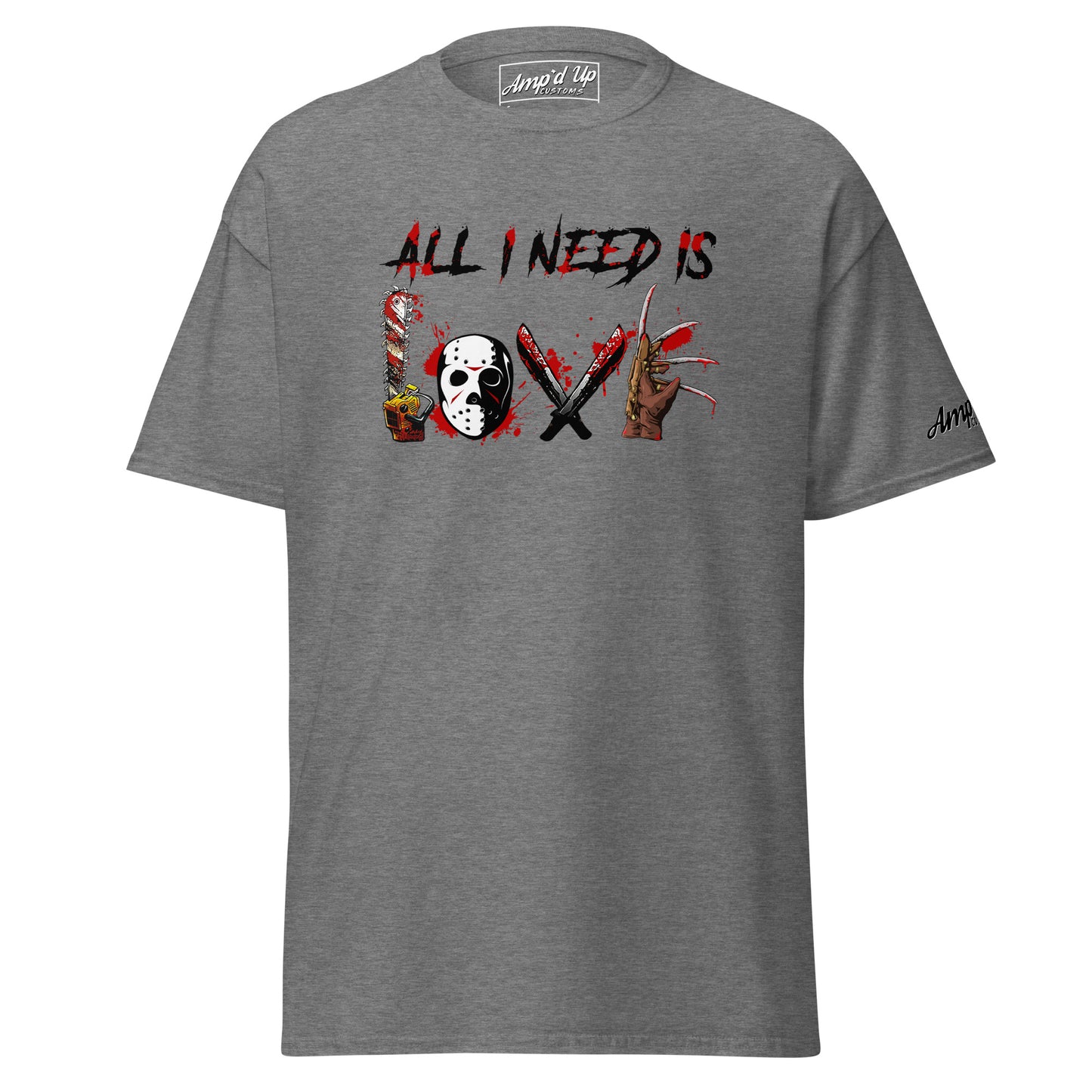 Amp'd Up Custom All I Need Is Love T-Shirt with horror-themed graphic on gray fabric