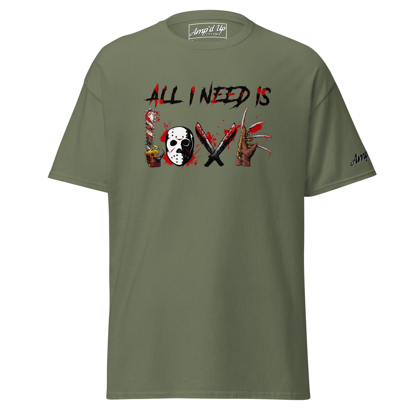 Amp'd Up Custom All I Need Is Love T-Shirt with horror-themed graphic design on olive green fabric
