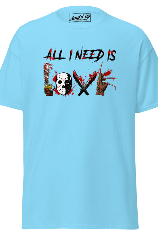 Light blue All I Need Is Love T-Shirt by Amp'd Up Custom with horror-themed graphic design