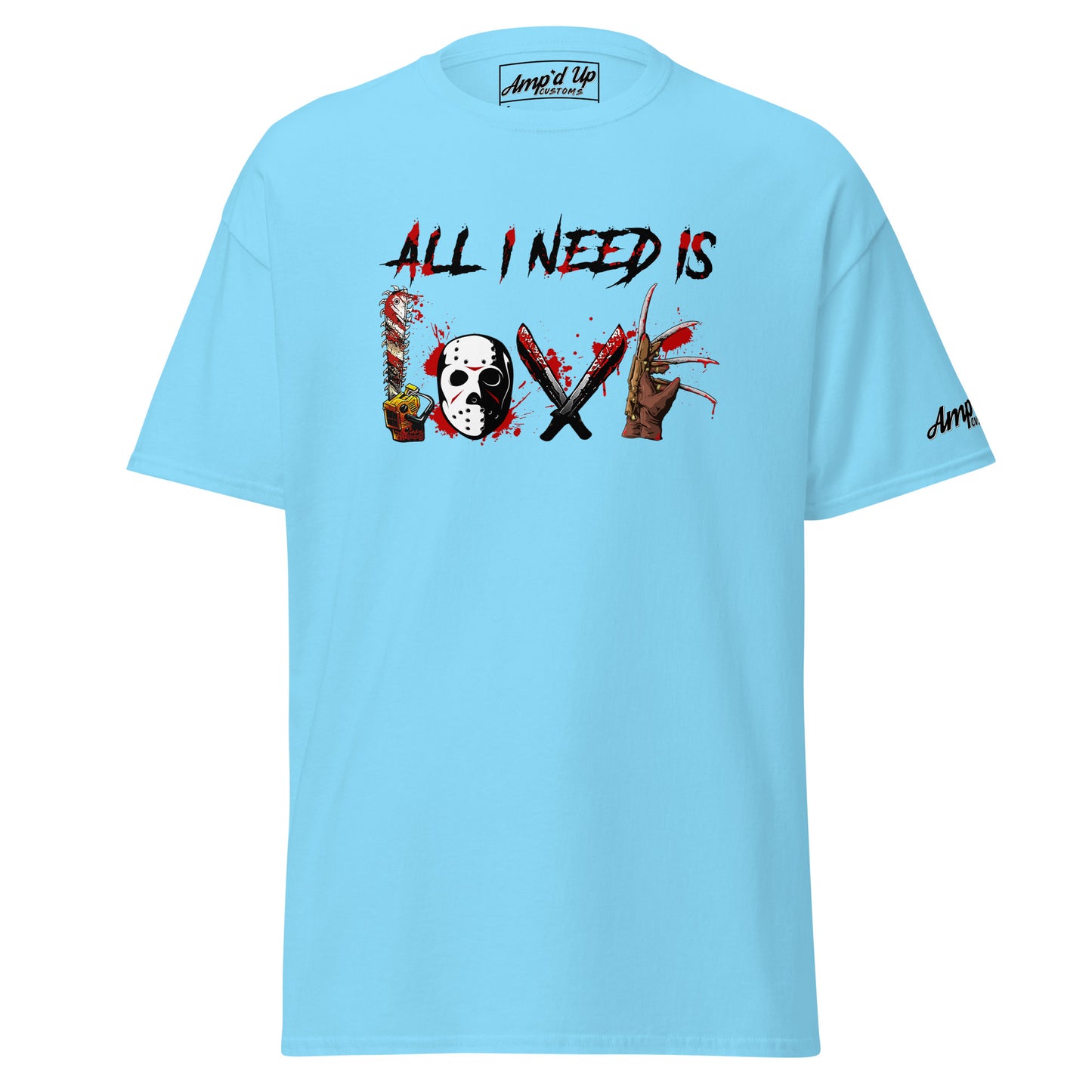 Light blue All I Need Is Love T-Shirt by Amp'd Up Custom with horror-themed graphic design