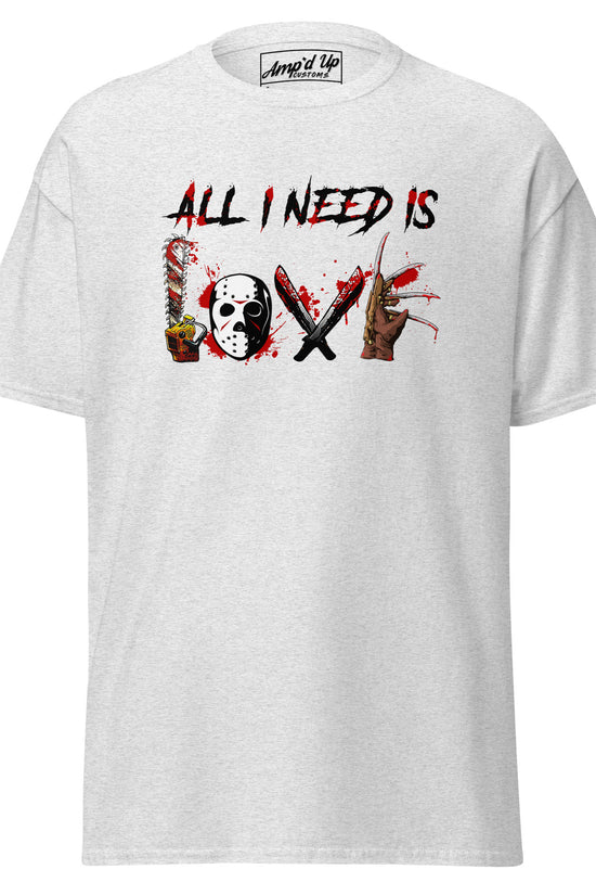 Amp'd Up Custom All I Need Is Love T-Shirt with horror-themed graphic on white fabric