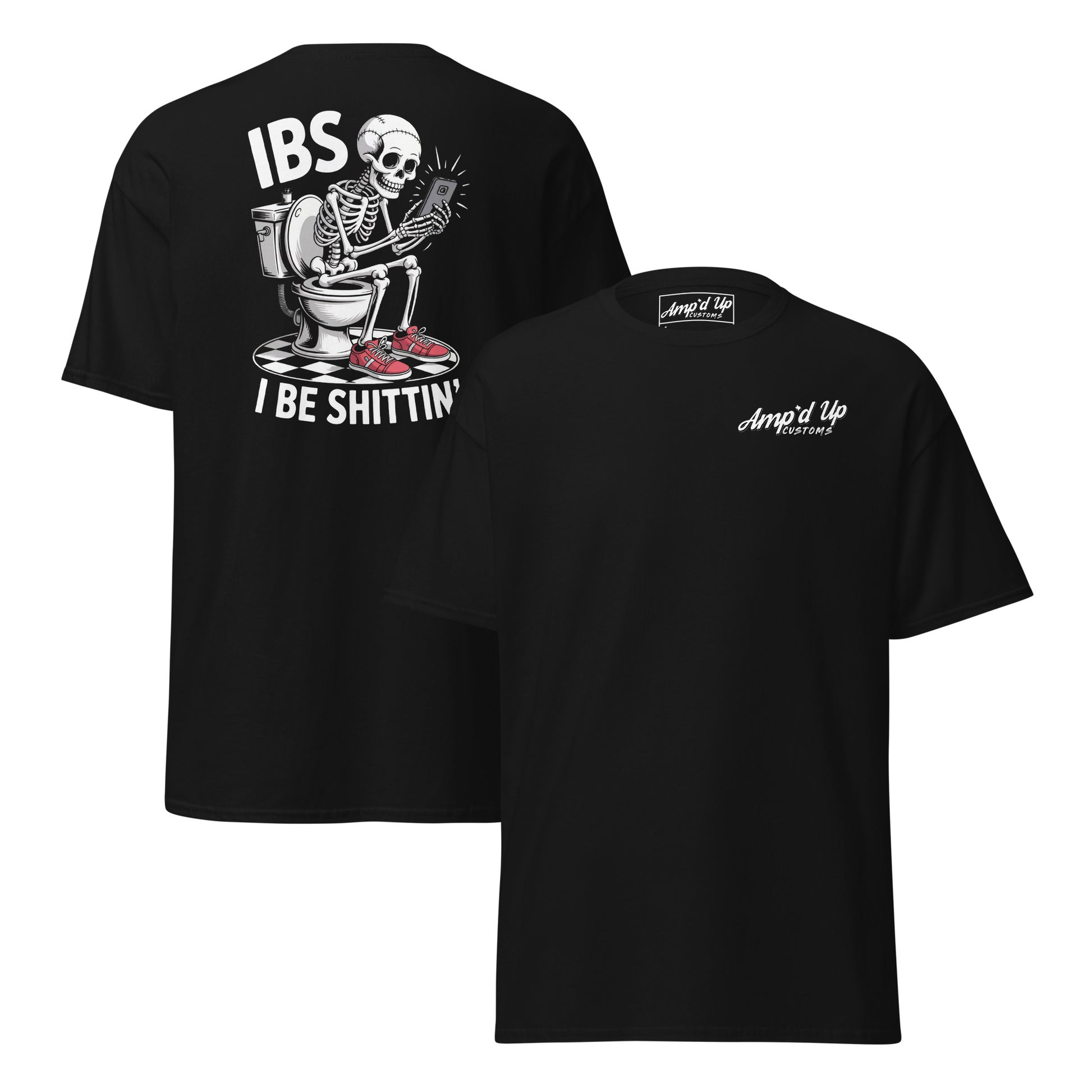 Black Amp'd Up Custom I Be Shittin T-Shirt Graphic on Back featuring a skeleton on a toilet
