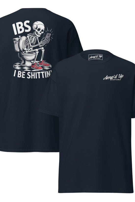 Amp'd Up Custom I Be Shittin T-Shirt with Graphic of Skeleton on Toilet on Back