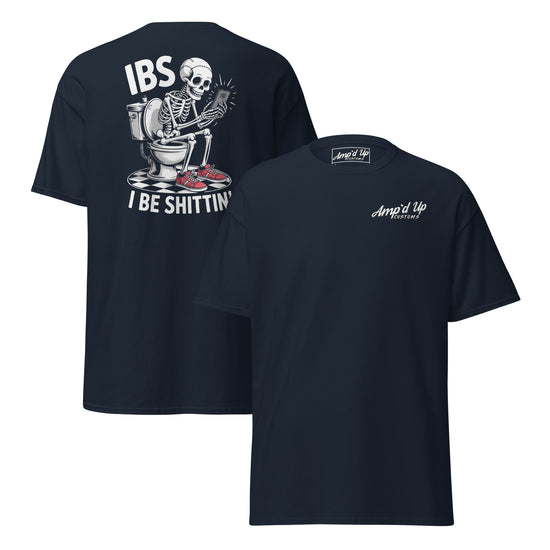 Amp'd Up Custom I Be Shittin T-Shirt with Graphic of Skeleton on Toilet on Back
