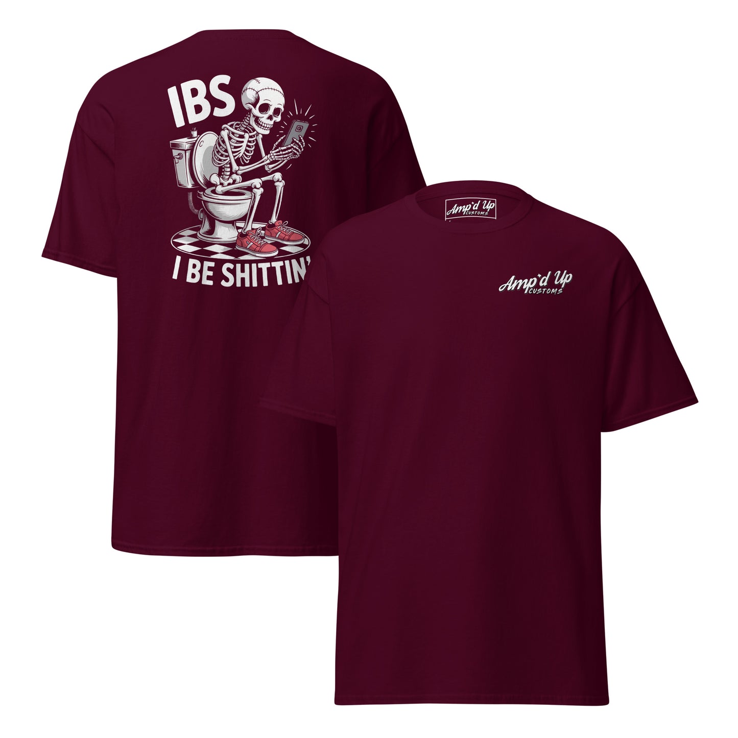 Amp'd Up Custom I Be Shittin T-Shirt with Skeleton Graphic on Back in Burgundy Color