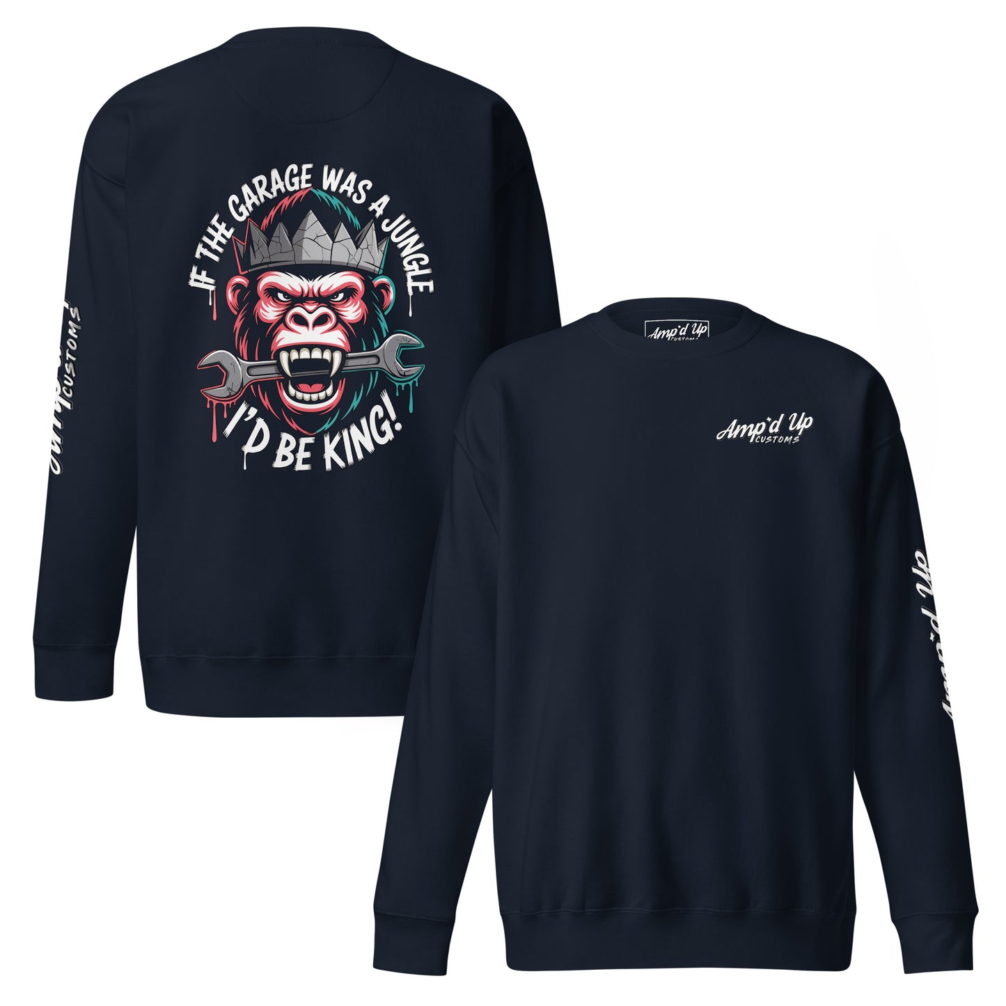 King of the Garage Sweatshirt featuring a bold gorilla illustration with the phrase about being king
