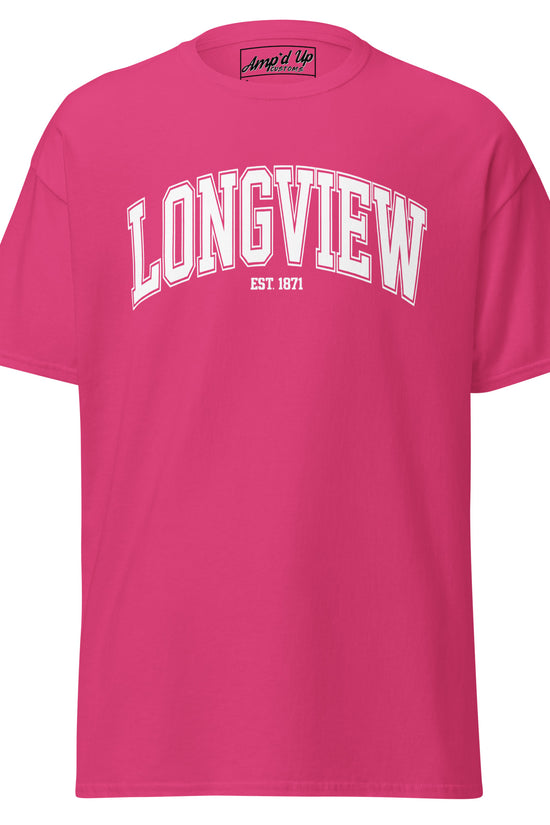 Pink Longview Texas T-Shirt by Amp'd Up Custom with white bold lettering and classic fit