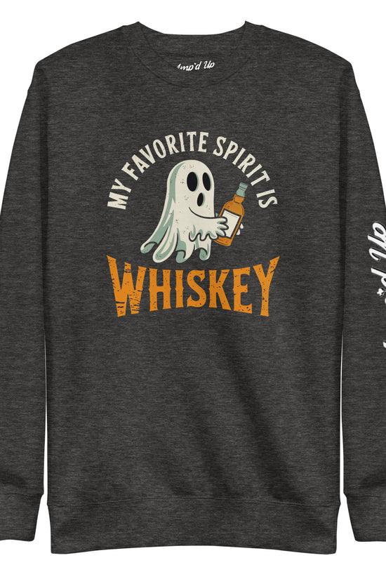 My Favorite Spirit Is Whiskey Sweatshirt dark charcoal crewneck sweatshirt with ghost holding whiskey bottle graphic