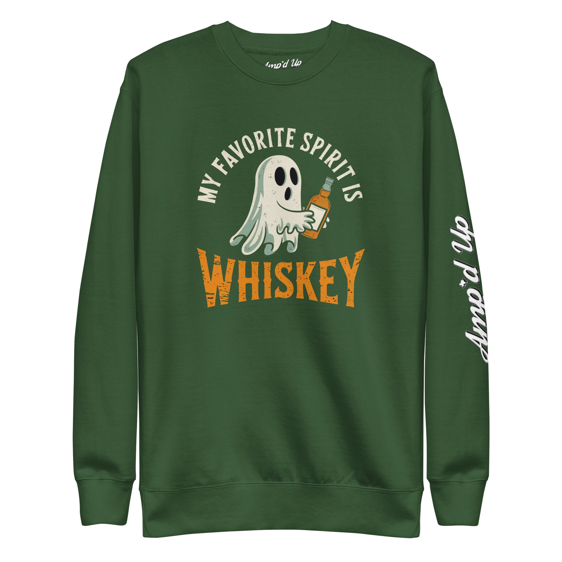 My Favorite Spirit Is Whiskey Sweatshirt green crewneck with ghost holding whiskey bottle and Ampd Up Custom sleeve logo