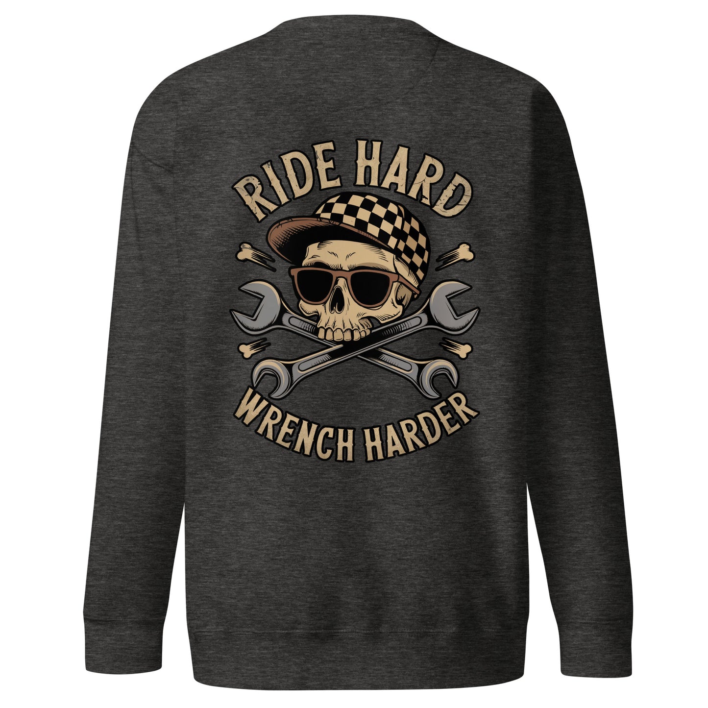 Back illustration of Ride Hard, Wrench Harder Sweatshirt with skull design and crossed wrenches