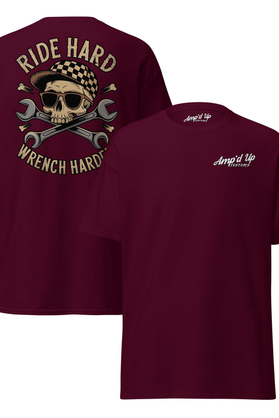 Amp'd Up Custom Ride Hard, Wrench Harder T-Shirt with Skull and Wrench Design on Back