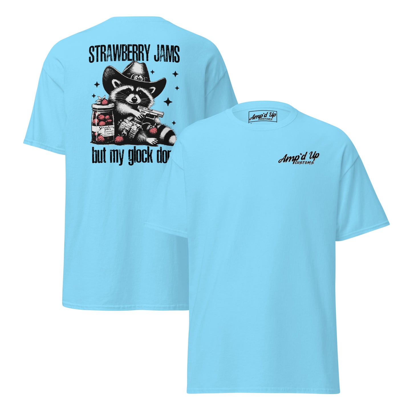 Light blue Amp'd Up Custom T-shirt featuring a back illustration of Strawberry Jams, But My Glock Don't