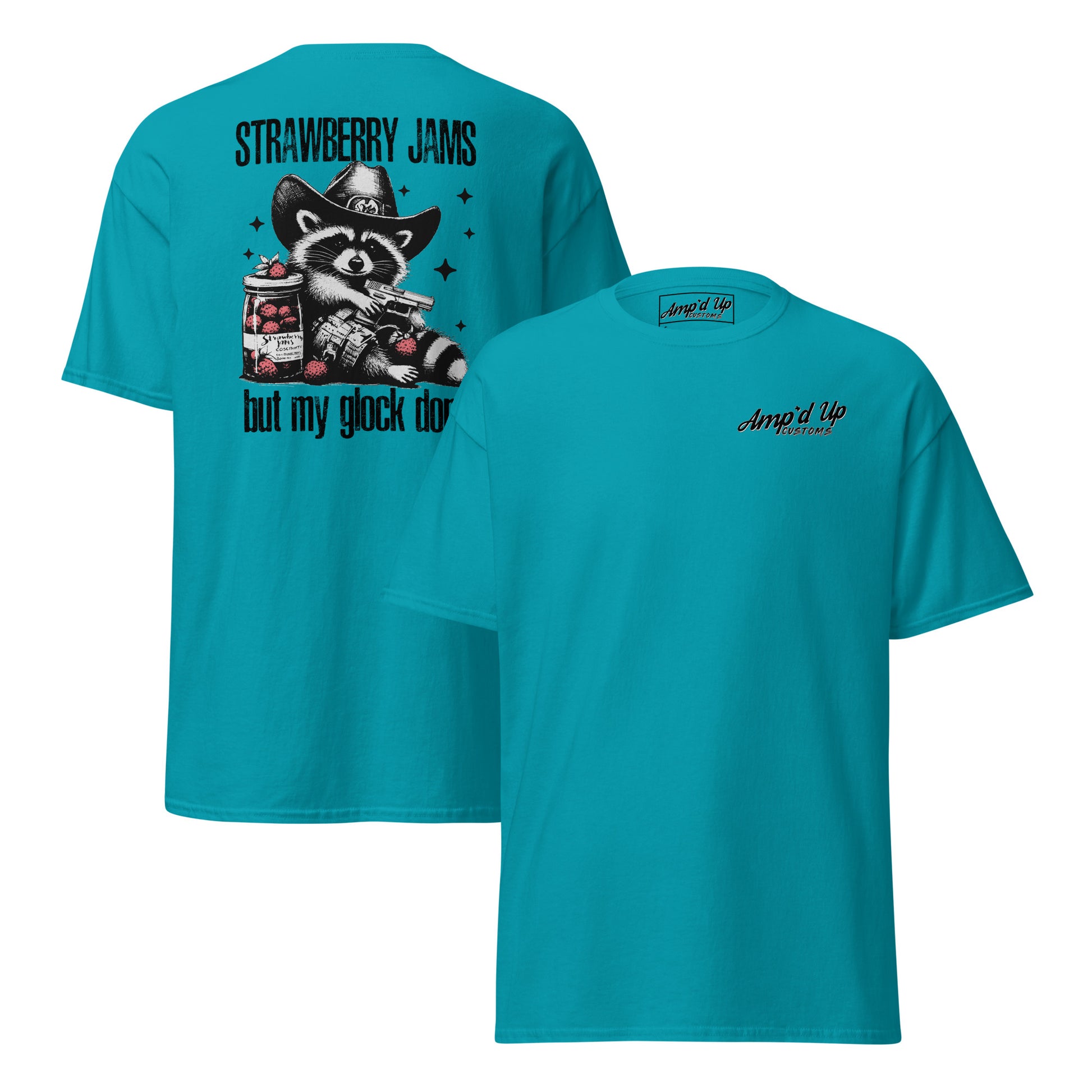 Amp'd Up Custom Strawberry Jams, But My Glock Don't T-Shirt featuring a raccoon illustration on the back
