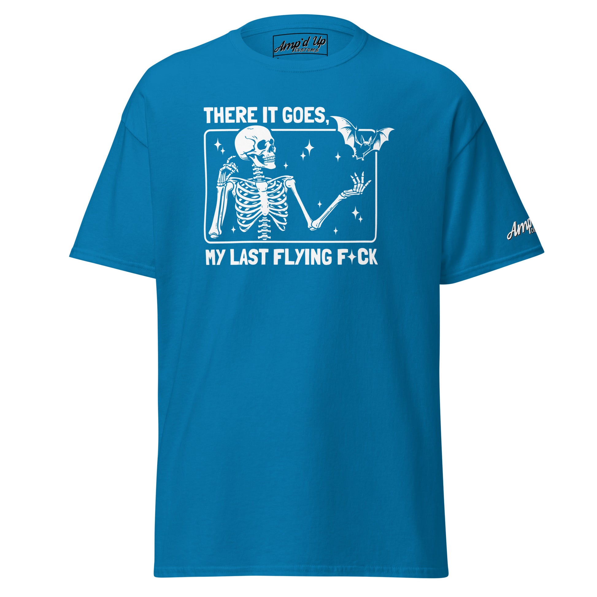 Blue T-shirt by Amp'd Up Custom with There it goes, My Last Flying F*ck T-Shirt graphic featuring a skeleton and bat