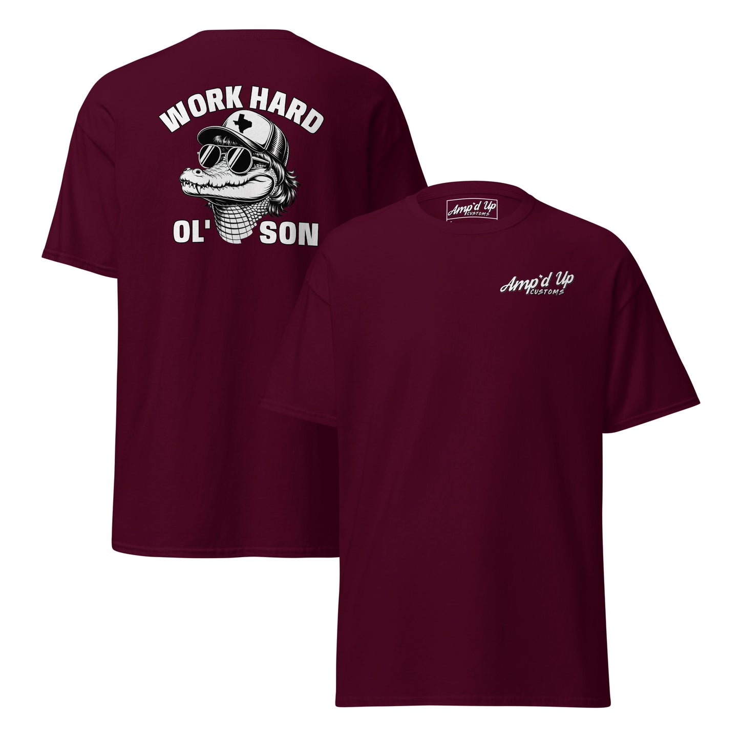 Amp'd Up Custom maroon T-shirt with Work Hard Ol' Son T-Shirt Graphic On Back featuring an alligator wearing sunglasses and a hat