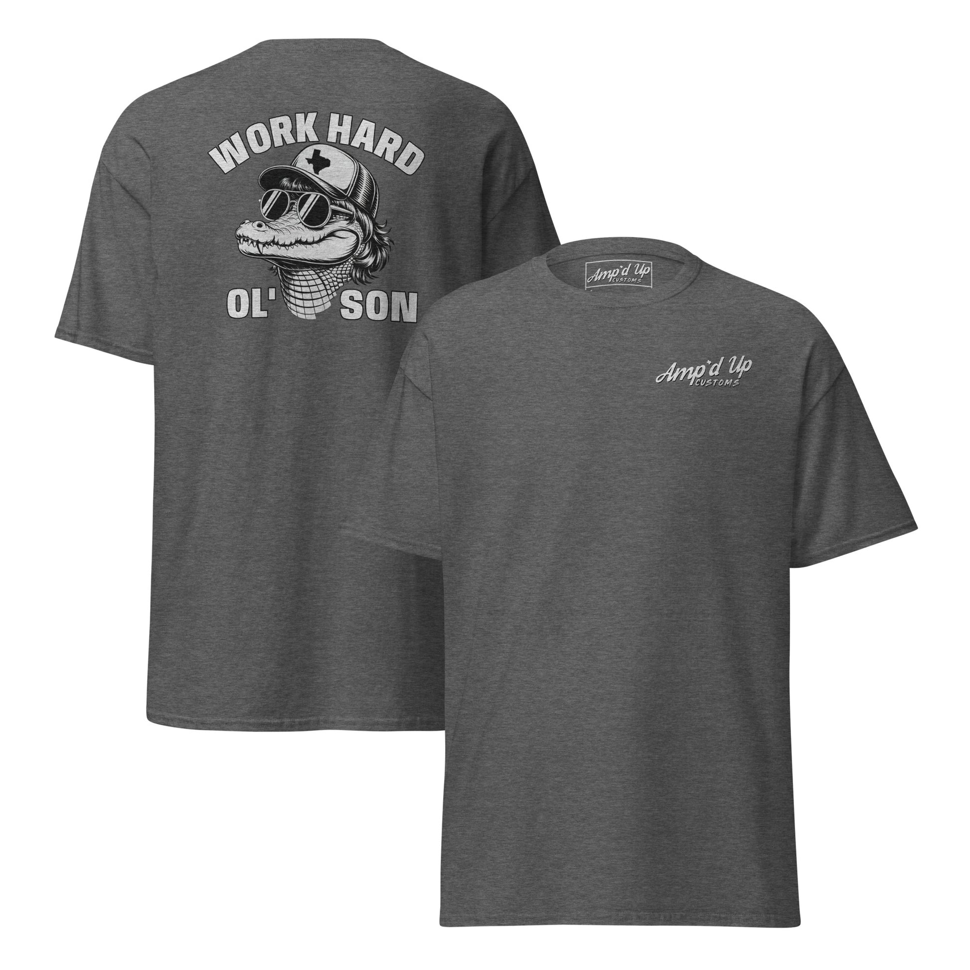 Amp'd Up Custom gray Work Hard Ol' Son T-Shirt Graphic On Back with crocodile wearing hat and sunglasses