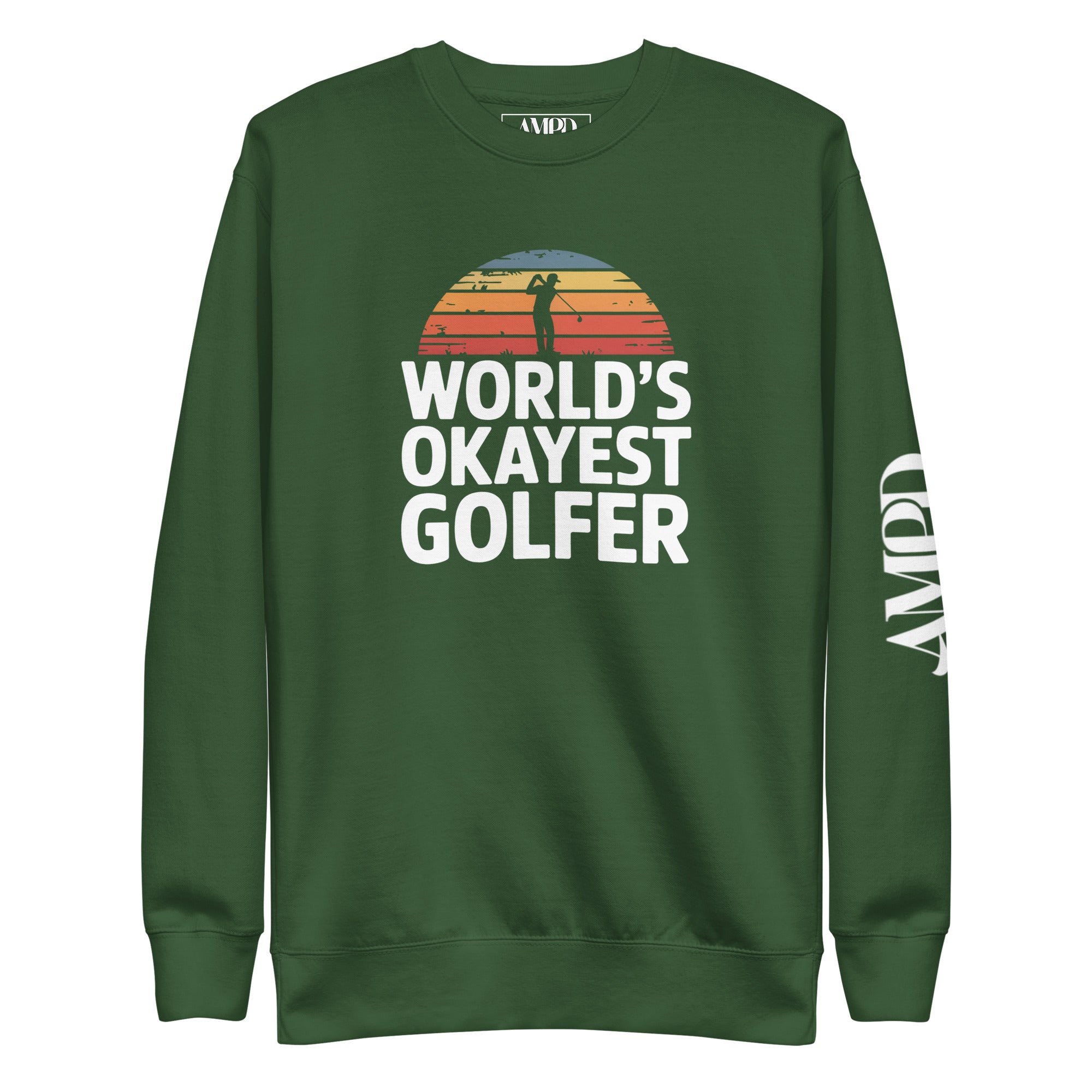 Amp'd Up Custom World's Okayest Golfer Sweatshirt Hilarious Gift for Golf Fans and Enthusiasts in green