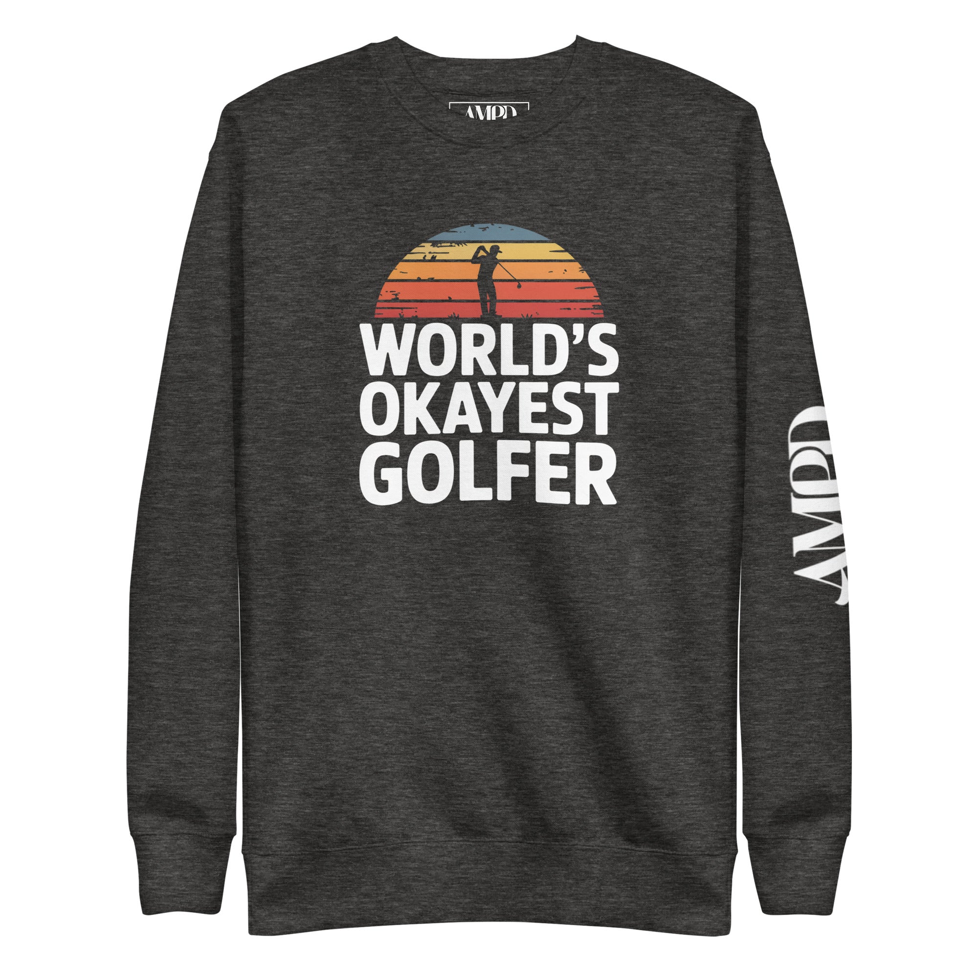 Amp'd Up Custom World's Okayest Golfer Sweatshirt Hilarious Gift for Golf Fans & Enthusiasts in Dark Gray