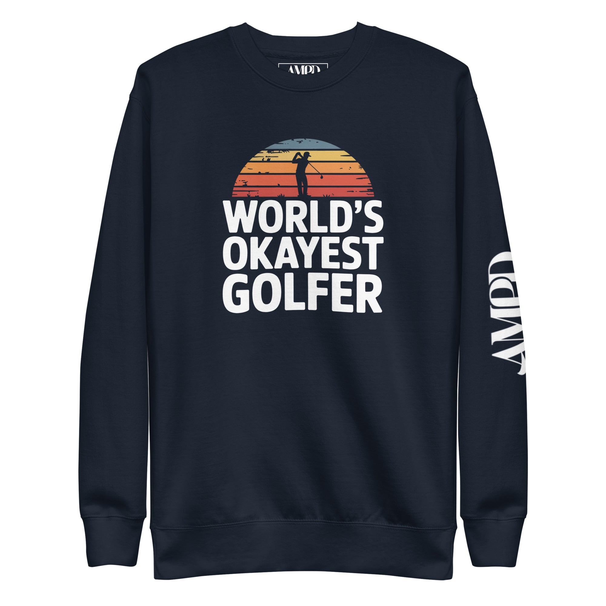 Amp'd Up Custom World's Okayest Golfer Sweatshirt Hilarious Gift for Golf Fans & Enthusiasts