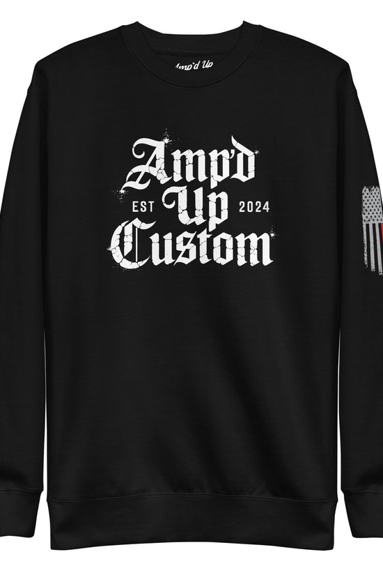 Black crewneck sweatshirt with distressed white gothic logo and sleeve flag detail Amp'd Up Custom EST2024 Sweatshirt