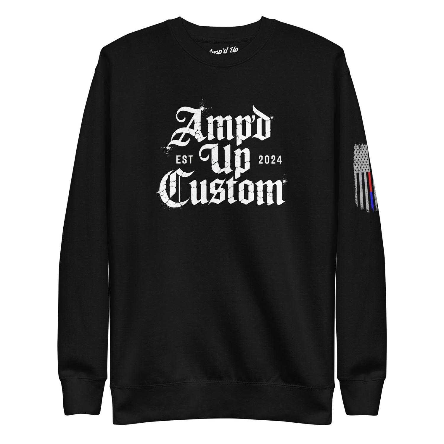 Black crewneck sweatshirt with distressed white gothic logo and sleeve flag detail Amp'd Up Custom EST2024 Sweatshirt