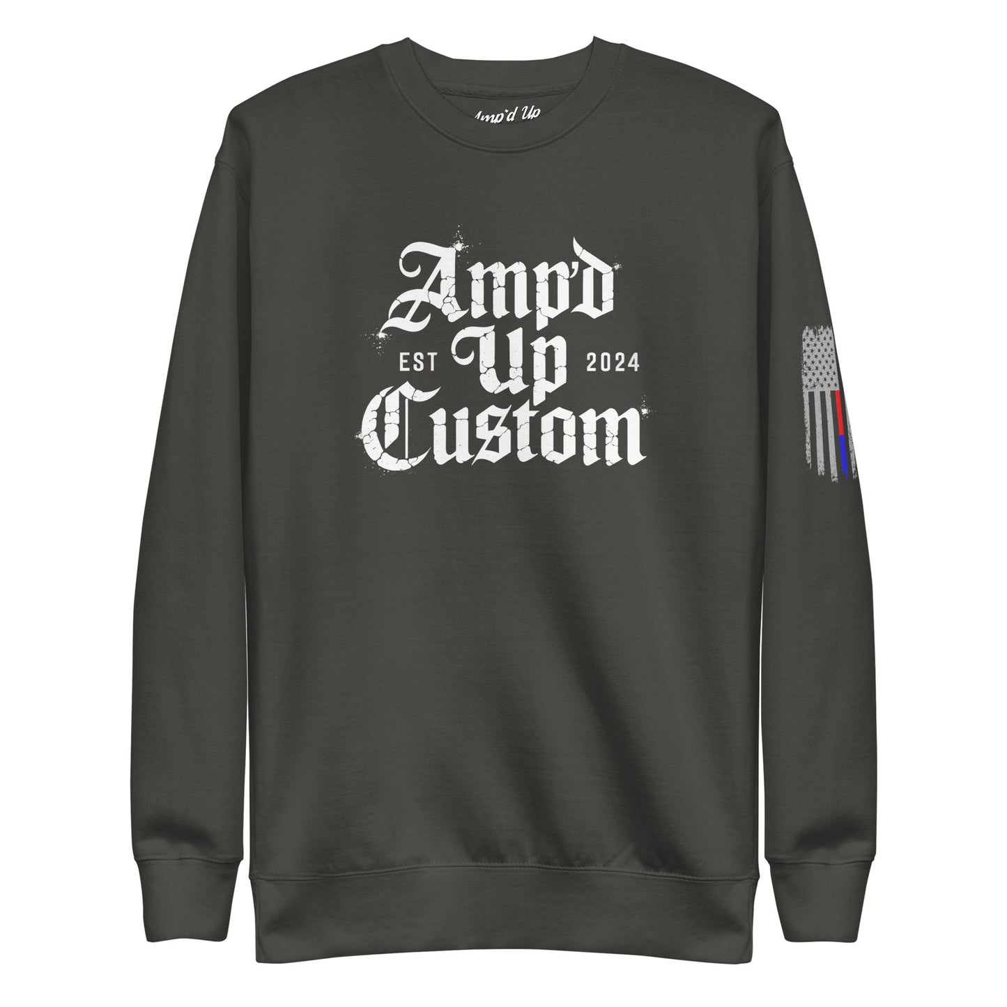 Amp'd Up Custom EST2024 Sweatshirt dark charcoal crewneck with white gothic logo and sleeve flag with thin blue and red stripes
