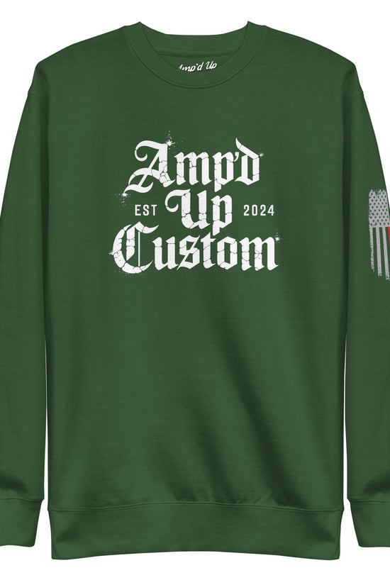 Forest green crewneck Amp'd Up Custom EST2024 Sweatshirt with white vintage logo on front and stripe sleeve detail