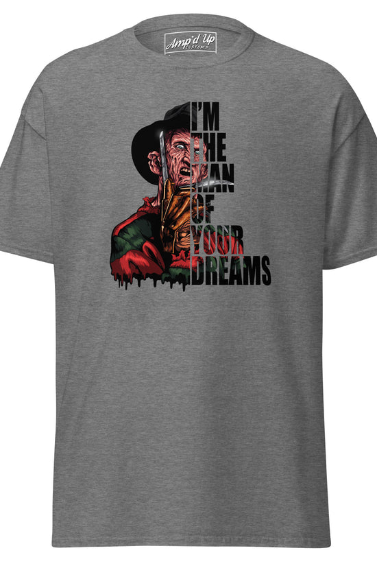 Amp'd Up Custom gray T-shirt featuring I'm The Man Of Your Dreams Freddy Krueger T-Shirt graphic design