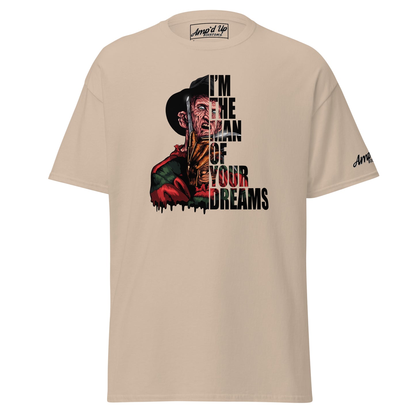 Beige Amp'd Up Custom T-shirt featuring I'm The Man Of Your Dreams Freddy Krueger T-Shirt graphic with horror design