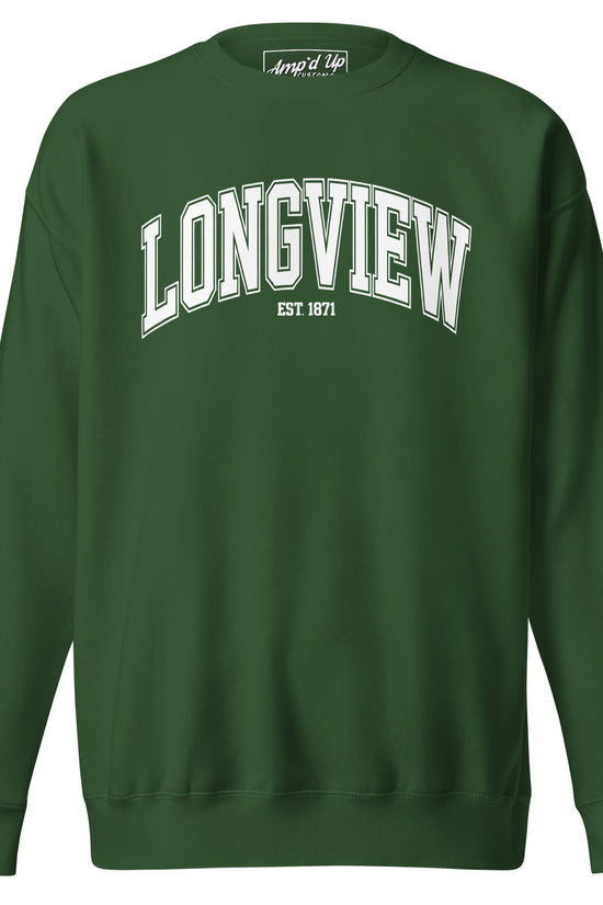 Green Amp'd Up Custom Longview Texas Sweatshirt with white lettering and crew neck design