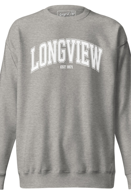 Gray Longview Texas Sweatshirt with white lettering and Amp'd Up Custom branding
