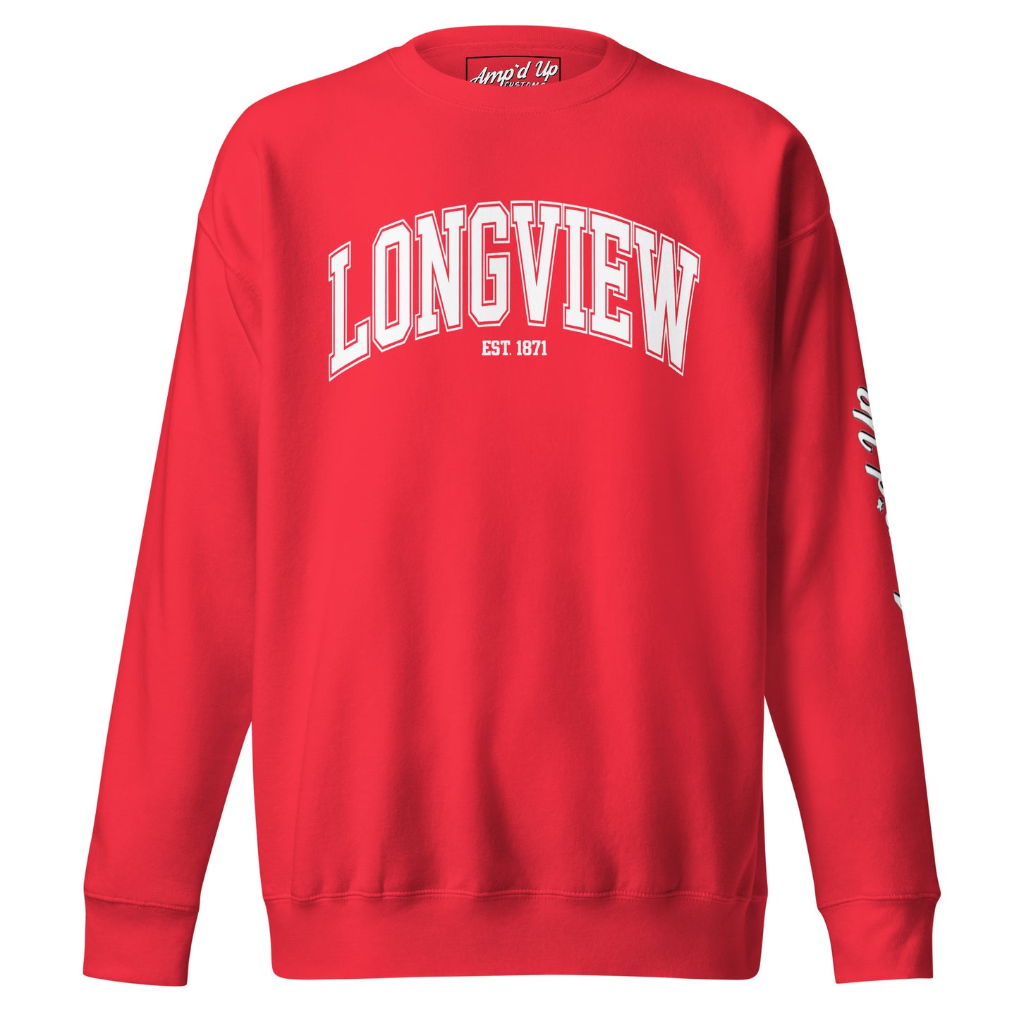 Red Longview Texas Sweatshirt by Amp'd Up Custom with white lettering and classic crew neck design